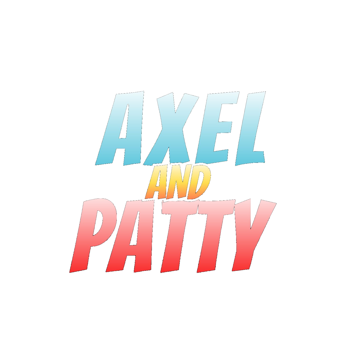 Axel and Patty